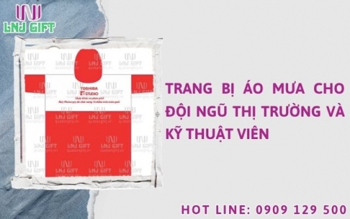Trang bị áo mưa cho đội ngũ thị trường và kỹ thuật viên